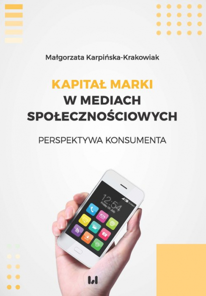 Kapitał marki w mediach społecznościowych Perspektywa konsumenta - Małgorzata Karpińska-Krakowiak | okładka