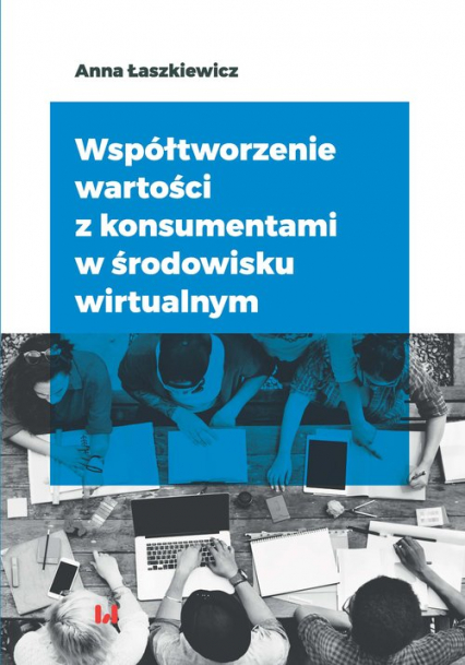Współtworzenie wartości z konsumentami w środowisku wirtualnym - Anna Łaszkiewicz | okładka