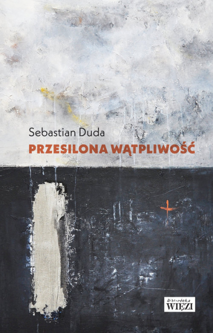 Przesilona wątpliwość - Sebastian Duda | okładka