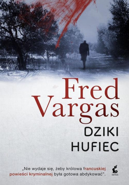 Dziki Hufiec - Fred Vargas | okładka
