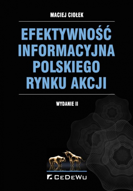 Efektywność informacyjna polskiego rynku akcji - Maciej Ciołek | okładka