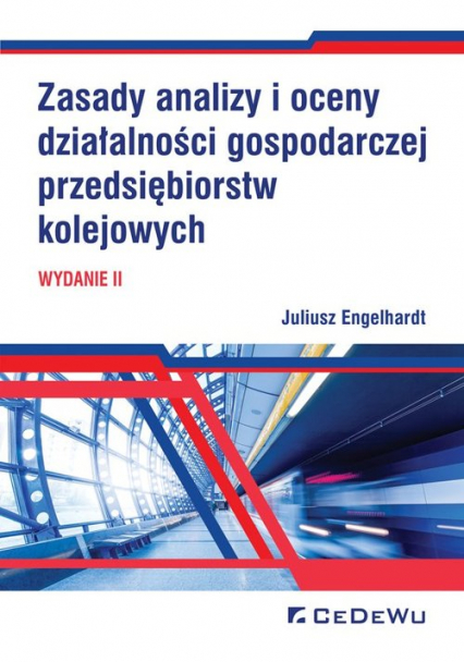 Zasady analizy i oceny działalności gospodarczej przedsiębiorstw kolejowych - Juliusz Engelhardt | okładka