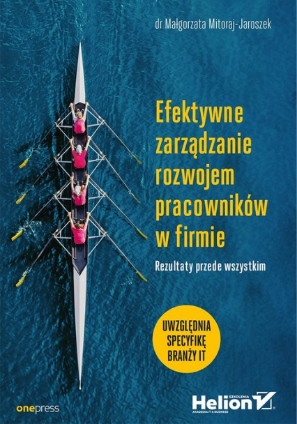 Efektywne zarządzanie rozwojem pracowników w firmie Rezultaty przede wszystkim - Małgorzata Mitoraj-Jaroszek | okładka
