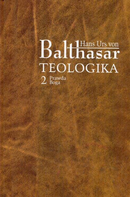 Teologika 2 Prawda Boga - Hans Urs von Balthasar | okładka