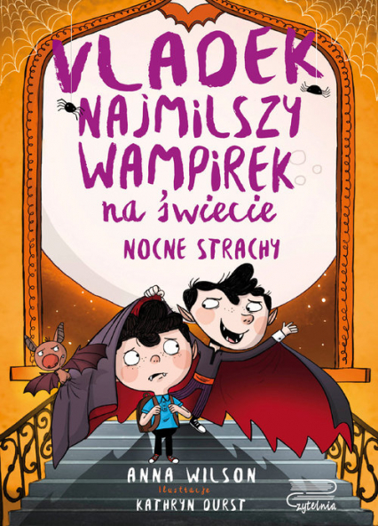 Vladek najmilszy wampirek na świecie Tom 3 Nocne strachy - Anna Wilson | okładka