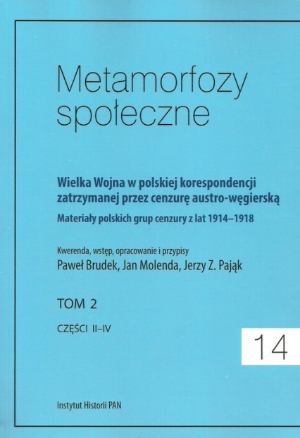 Metamorfozy społeczne tom 14 Wielka Wojna w polskiej korespondencji zatrzymanej przez cenzurę austro-węgierską tom 2 -  | okładka