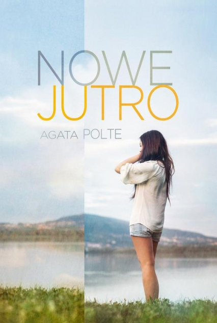 Nowe jutro - Agata Polte | okładka