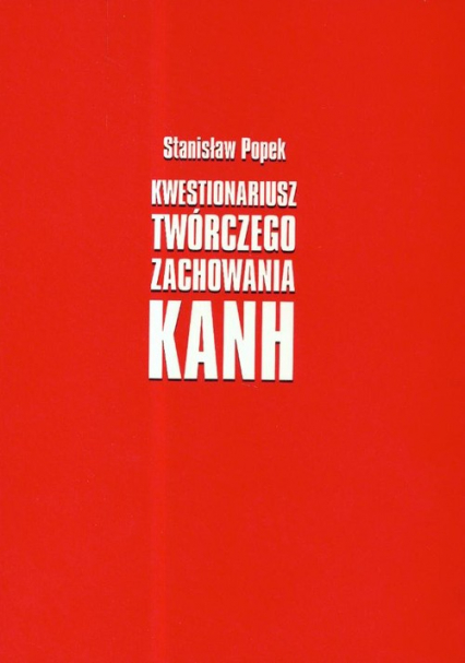 Kwestionariusz twórczego zachowania KANH - Stanisław Popek | okładka