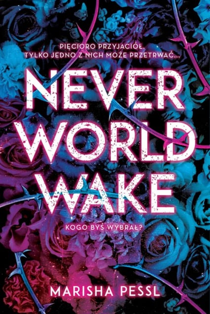 Neverworld Wake - Marisha Pessl | okładka