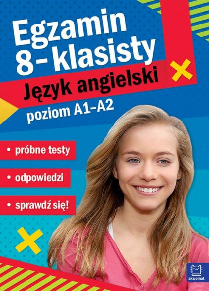 Egzamin ósmoklasisty Język angielski poziom A2/B1 - Małgorzata Szewczak | okładka