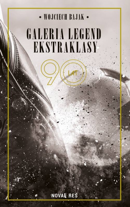 Galeria legend ekstraklasy - Wojciech Bajak | okładka