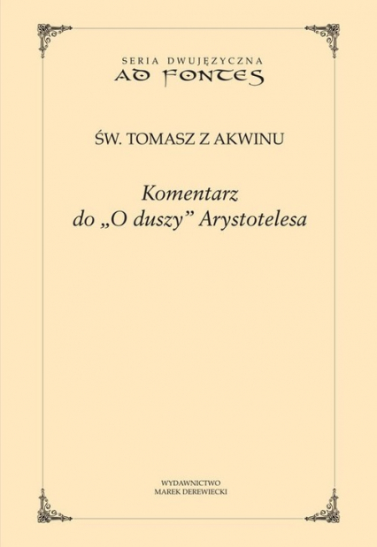 Komentarz do O duszy Arystotelesa - Tomasz z Akwinu | okładka