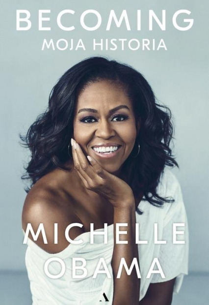 Becoming. Moja historia - Michelle Obama | okładka