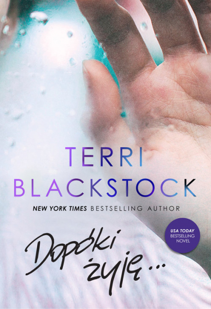 Dopóki żyję Dopóki biegnę #3 - Terri Blackstock | okładka