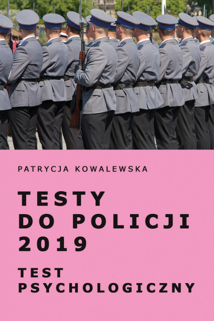 Testy do Policji 2019 Test psychologiczny - Patrycja Kowalewska | okładka