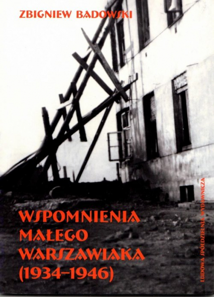 Wspomnienia małego warszawiaka (1934-1946) - Zbigniew Badowski | okładka