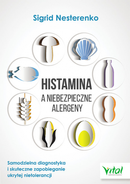 Histamina a niebezpieczne alergeny - Sigrid Nesterenko | okładka