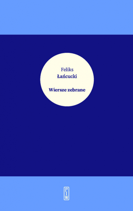 Wiersze zebrane - Feliks Łańcucki | okładka