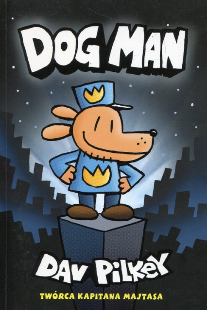 Dogman Tom 1 - Dav Pilkey | okładka