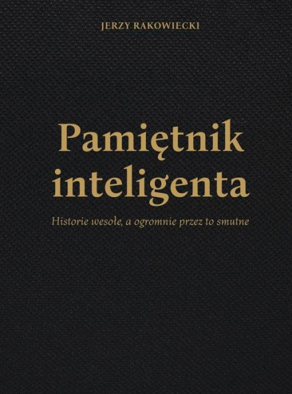 Pamiętnik inteligenta - Jerzy Rakowiecki | okładka