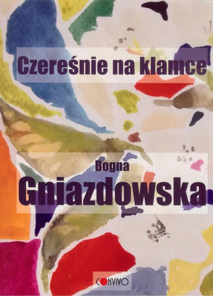 Czereśnie na klamce - Bogna Gniazdowska | okładka