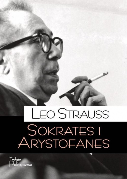 Sokrates i Arystofanes - Leo Strauss | okładka