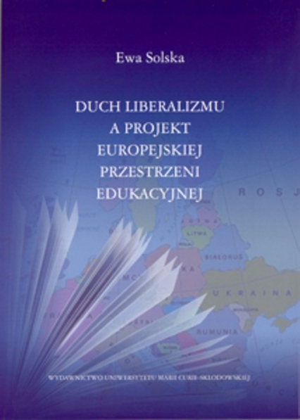 Duch liberalizmu a projekt europejskiej przestrzeni edukacyjnej - Ewa Solska | okładka