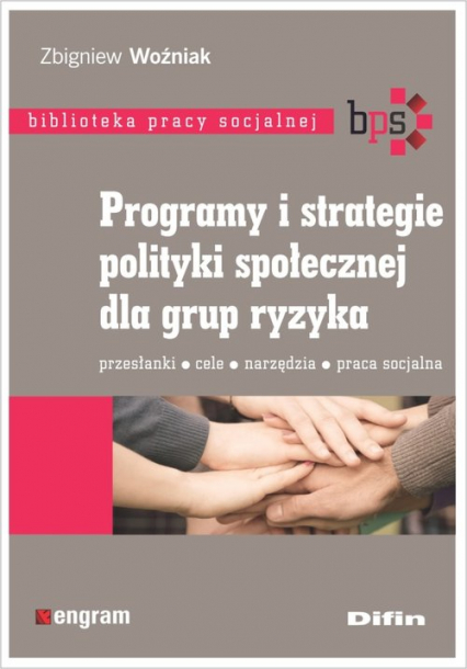 Programy i strategie polityki społecznej dla grup ryzyka - Zbigniew Woźniak | okładka