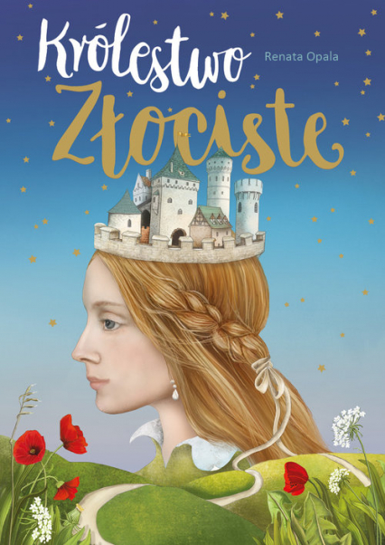 Królestwo Złociste - Renata Opala | okładka