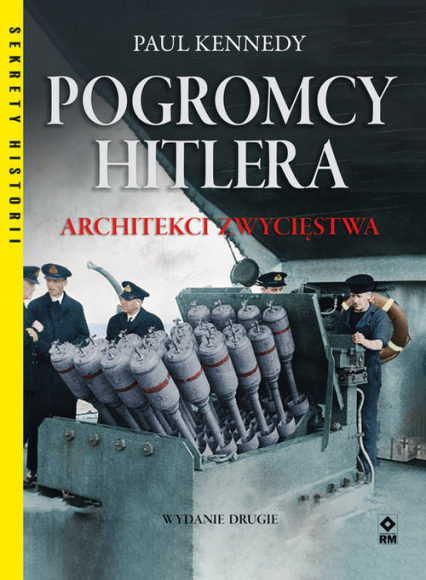 Pogromcy Hitlera Architekci zwycięstwa - Paul Kennedy | okładka