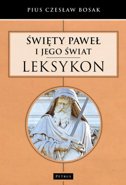 Święty Paweł i Jego świat Leksykon - Bosak Czesław Pius | okładka