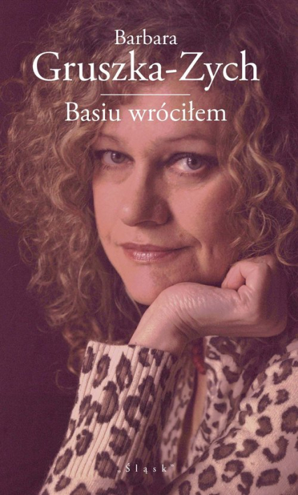 Basiu wróciłem - Barbara Gruszka- Zych, Barbara Gruszka-Zych | okładka