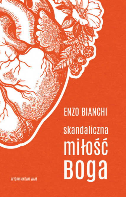 Skandaliczna miłość Boga - Bianchi Enzo | okładka