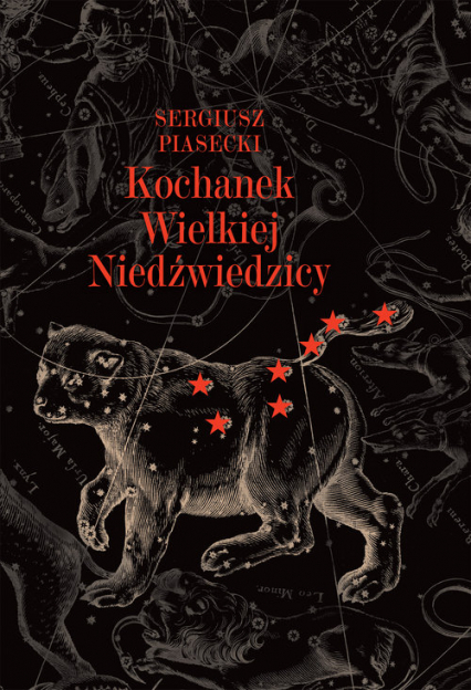 Kochanek Wielkiej Niedźwiedzicy - Sergiusz Piasecki | okładka