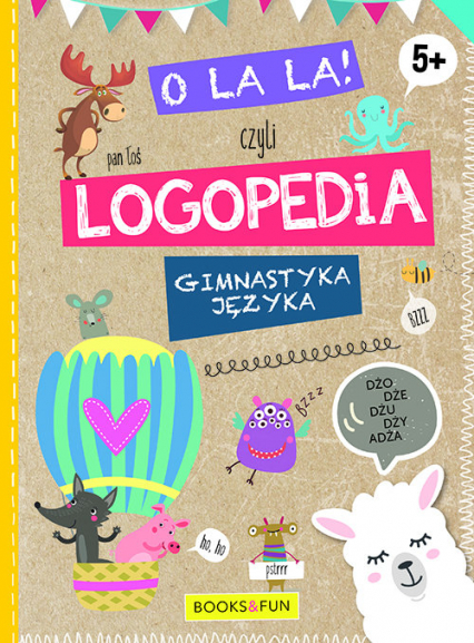 O la la czyli LOGPEDIA 5+ Gimnastyka Języka -  | okładka