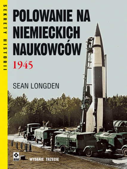 Polowanie na niemieckich naukowców 1945 - Sean Longden | okładka