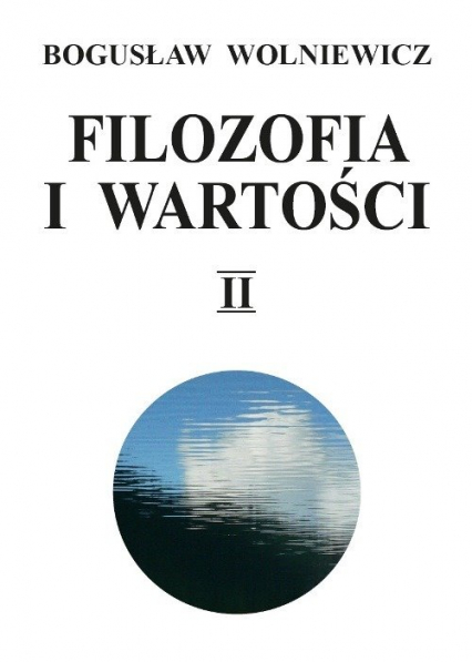 Filozofia i wartości Tom 2 - Bogusław Wolniewicz | okładka