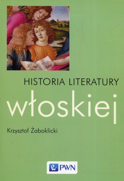 Historia literatury włoskiej - Krzysztof  Żaboklicki | okładka
