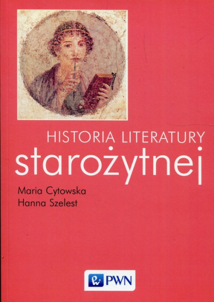 Historia literatury starożytnej - Cytowska Maria, Szelest Hanna | okładka
