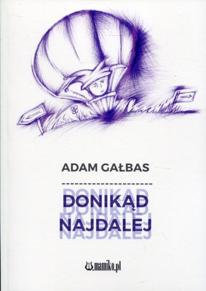 Donikąd najdalej - Adam Gałbas | okładka