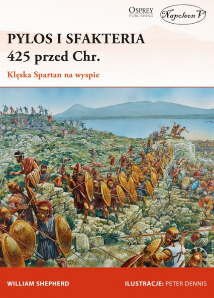 Pylos i Sfakteria 425 przed Chr. Klęska Spartan na wyspie - William Shepherd | okładka