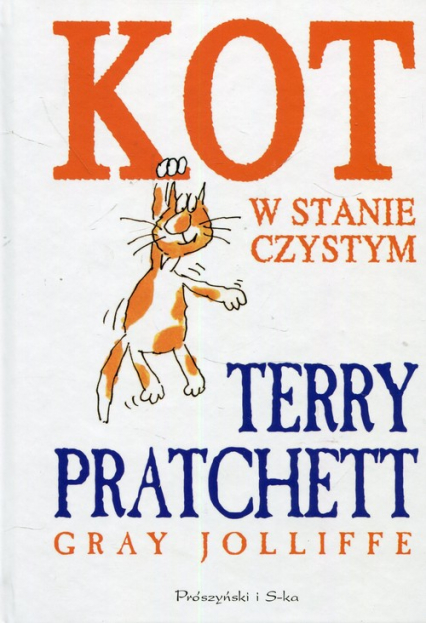 Kot w stanie czystym /Prószyński/ - Gray Jolliffe, Terry Pratchett | okładka