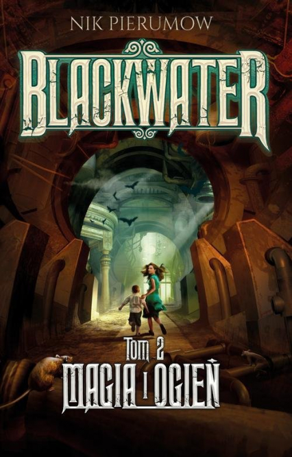 Blackwater Tom 2 Magia i ogień - Nik Pierumow | okładka
