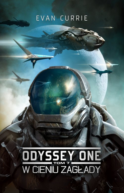 Odyssey One Tom 7 W cieniu zagłady - Evan Currie | okładka
