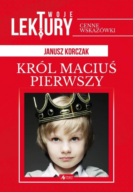 Król Maciuś pierwszy - Janusz Korczak | okładka