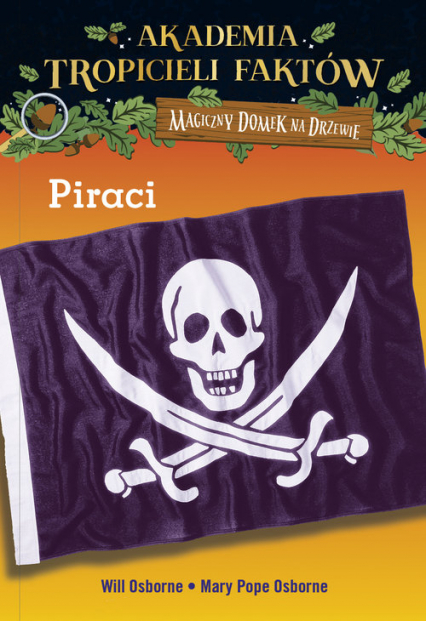 Akademia Tropicieli Faktów Piraci - Mary Pope Osborne, Osborne Will | okładka