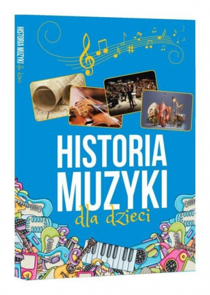Historia muzyki dla dzieci - Oskar Łapeta | okładka