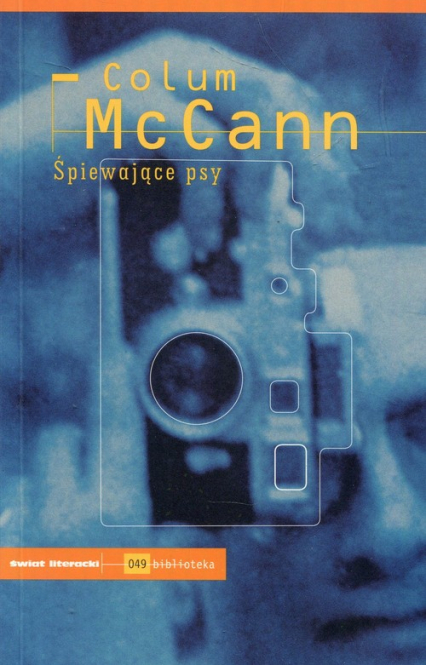 Śpiewające psy - Colum McCann | okładka