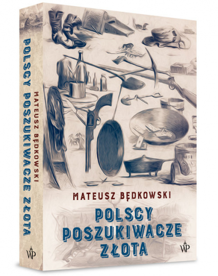 Polscy poszukiwacze złota - Mateusz Będkowski | okładka