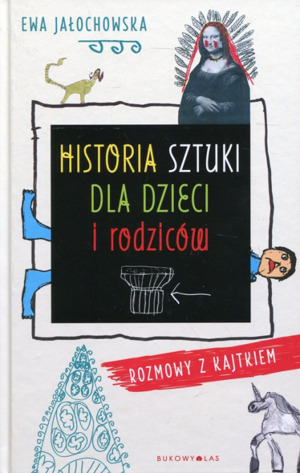 Historia sztuki dla dzieci i rodziców Rozmowy z Kajtkiem - Ewa Jałochowska | okładka
